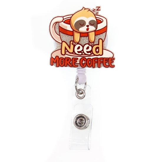 Need more coffee-Glitter acrylic badge